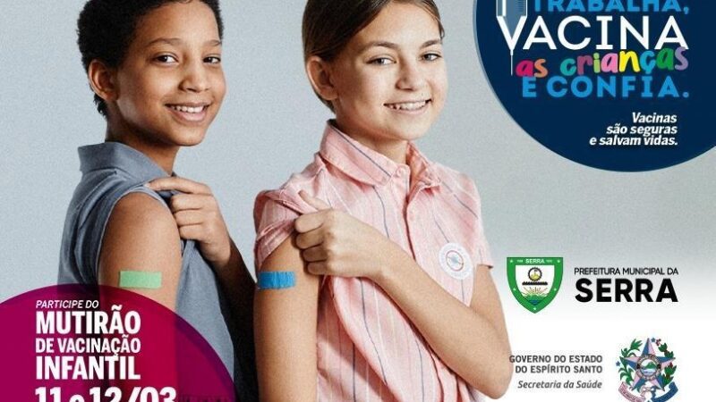Serra vai realizar mutirão de vacinação infantil contra Covid-19