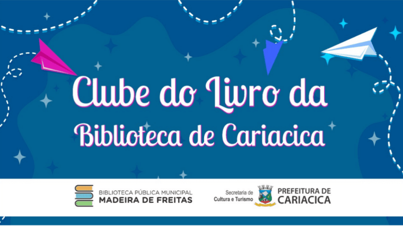 Biblioteca Madeira de Freitas em Cariacica lança seu primeiro Clube do Livro na próxima terça-feira (17)