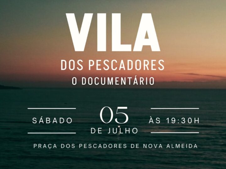 Nova Almeida – Vila dos Pescadores: documentário celebra memória, cultura e resistência de uma comunidade tradicional capixaba