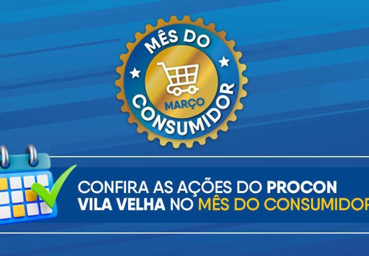 Procon de Vila Velha leva serviços e informação à população no Mês do Consumidor