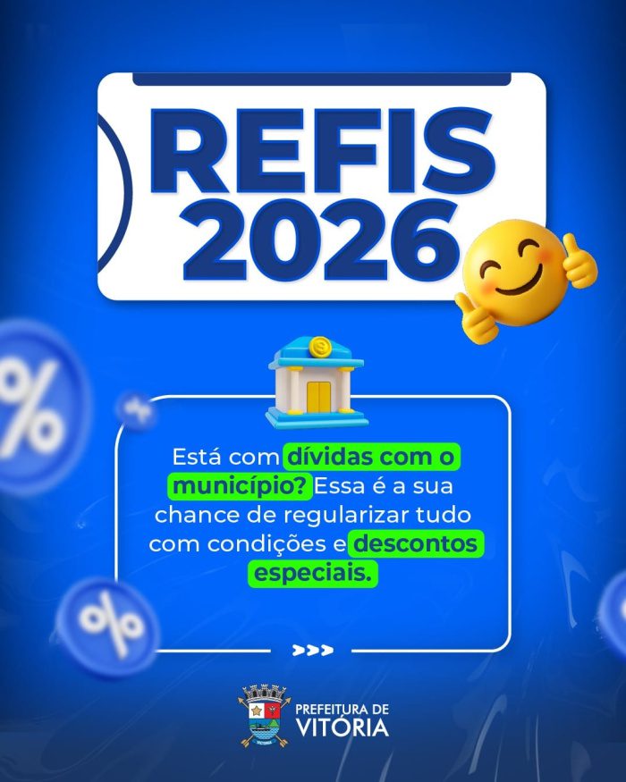 Vitória 2026: Refis oferece caminho para quitar dívidas e ficar em dia com o município